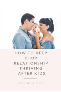 5 Tips To Keep Your Relationship Thriving After Kids