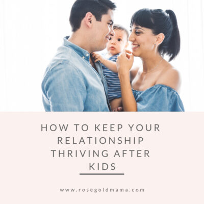 5 Tips To Keep Your Relationship Thriving After Kids - The Savvy ...