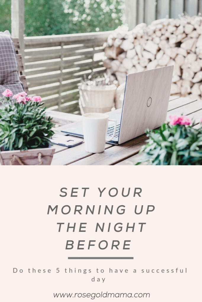 Set your morning up the night before. Use these simple tip to have a great day. 