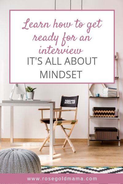 You are currently viewing How to get ready for an interview (the right mindset)