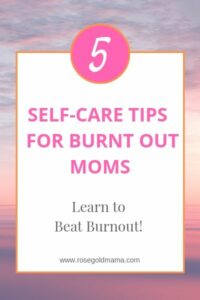 Read more about the article Self-Care Tips For Burnt Out Moms