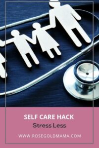 Self Care Hack for Moms:  Health Care Appointments