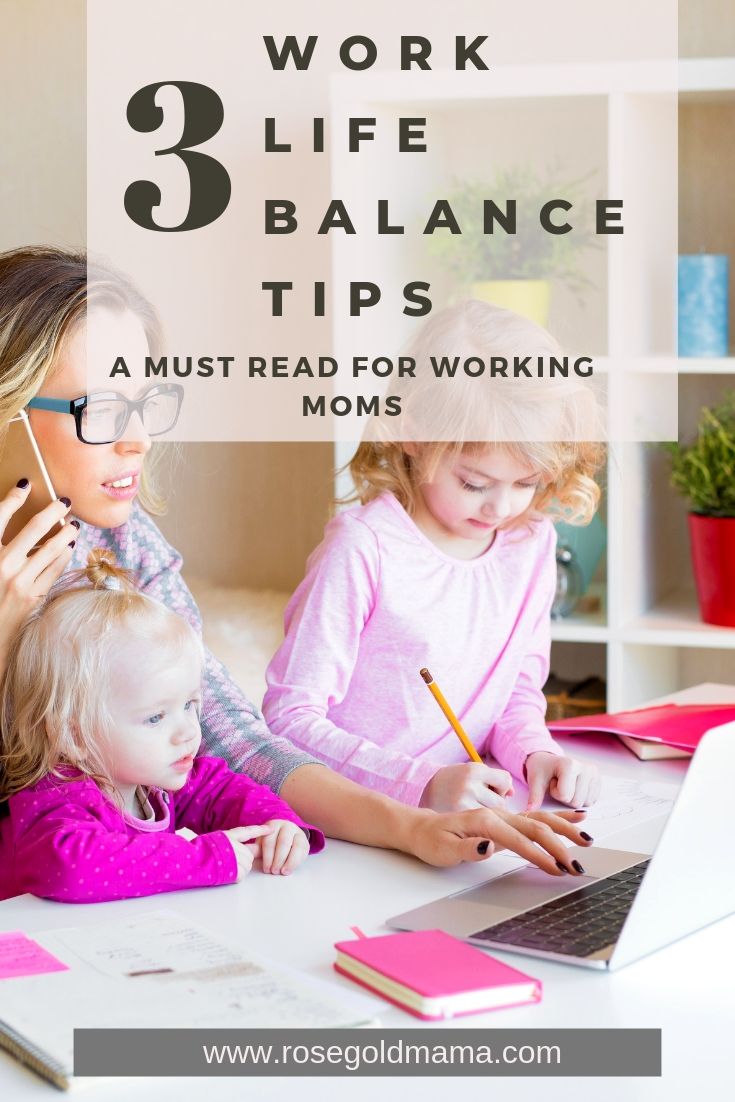 3 Work Life Balance Tips The Savvy Working Mom