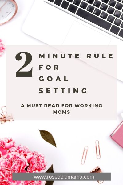 Goal Setting Hack: Two Minute Rule