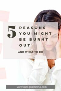 5 Reasons You Might Be Burnt Out What To Do