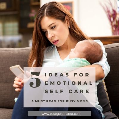5 Ideas For Emotional Self Care | Rose Gold Mama
