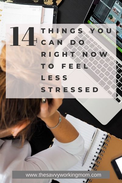 14 Things You Can Do Right Now To Feel Less Stressed