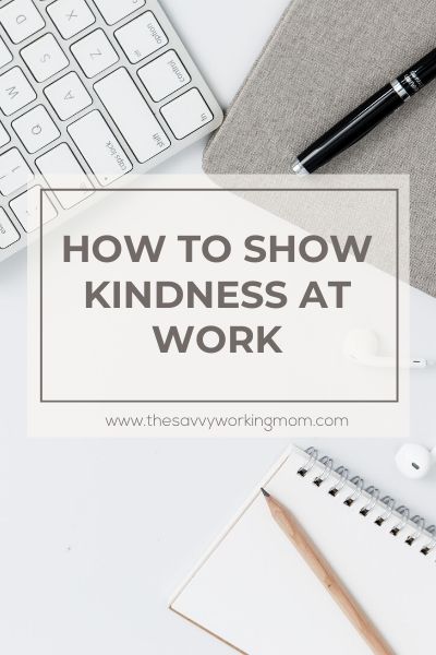 Read more about the article How To Show Kindness At Work