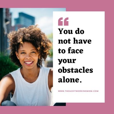 9 Steps To Overcome Obstacles In Life - The Savvy Working Mom