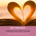 Falling in Love with Yourself | The Savvy Working Mom