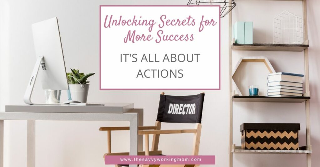 Unlocking Secrets for More Success | The Savvy Working Mom