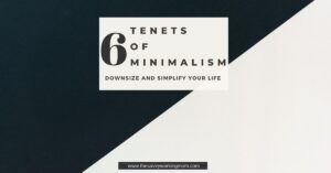 Read more about the article 6 Tenets of Minimalism