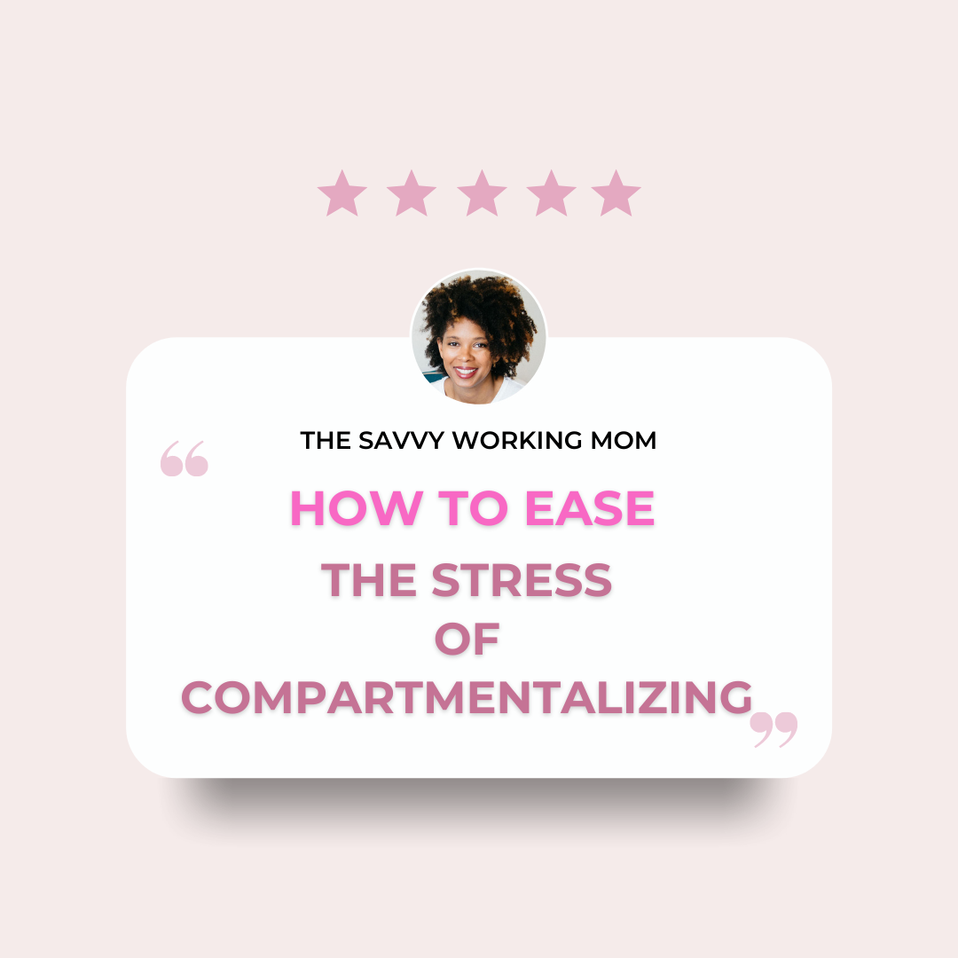 How To Ease The Stress Of Compartmentalizing