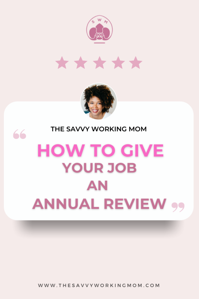 How-To-Give-Your-Job-an-Annual-Review-The Savvy Working Mom