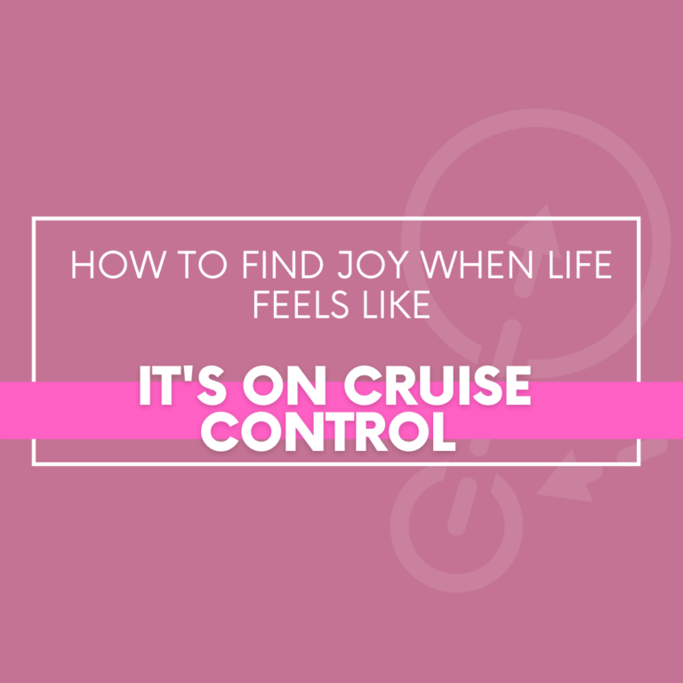 How To Find Joy When Life Feels Like It s On Cruise Control The Savvy how-to-find-joy-when-life-feels-like-it-s-on-cruise-control-the-savvy