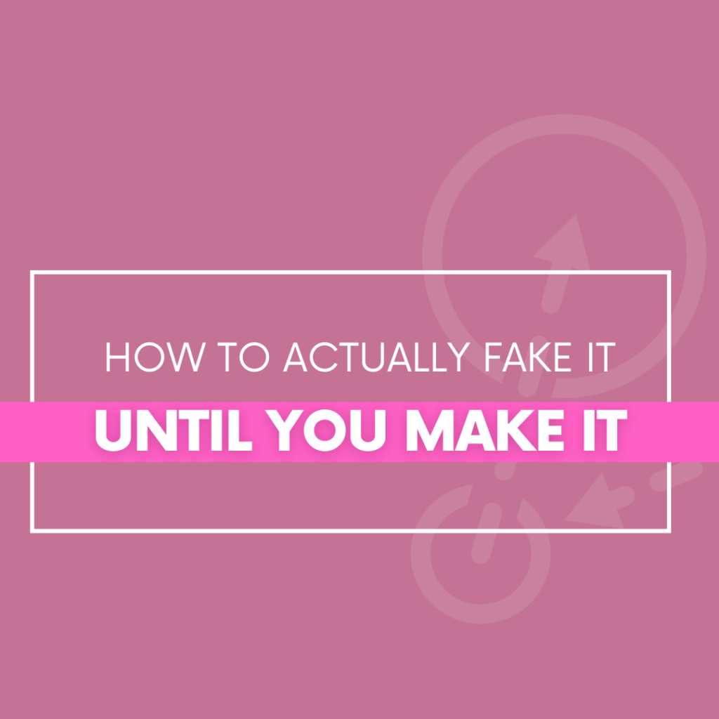 How-to-actually-fake-it-until -you-make-it -The-Savvy-Working-Mom