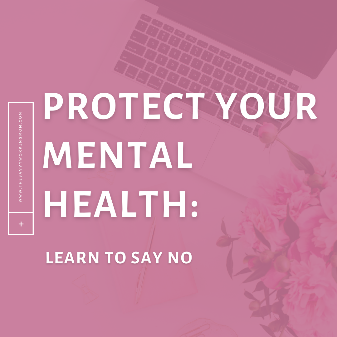 You are currently viewing Protect Your Mental Health: Learn to Say No