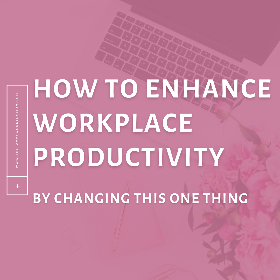 You are currently viewing How to Enhance Workplace Productivity By Changing This One Thing