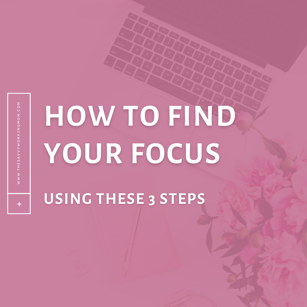 Read more about the article How to Find Your Focus Using These 3 Tips