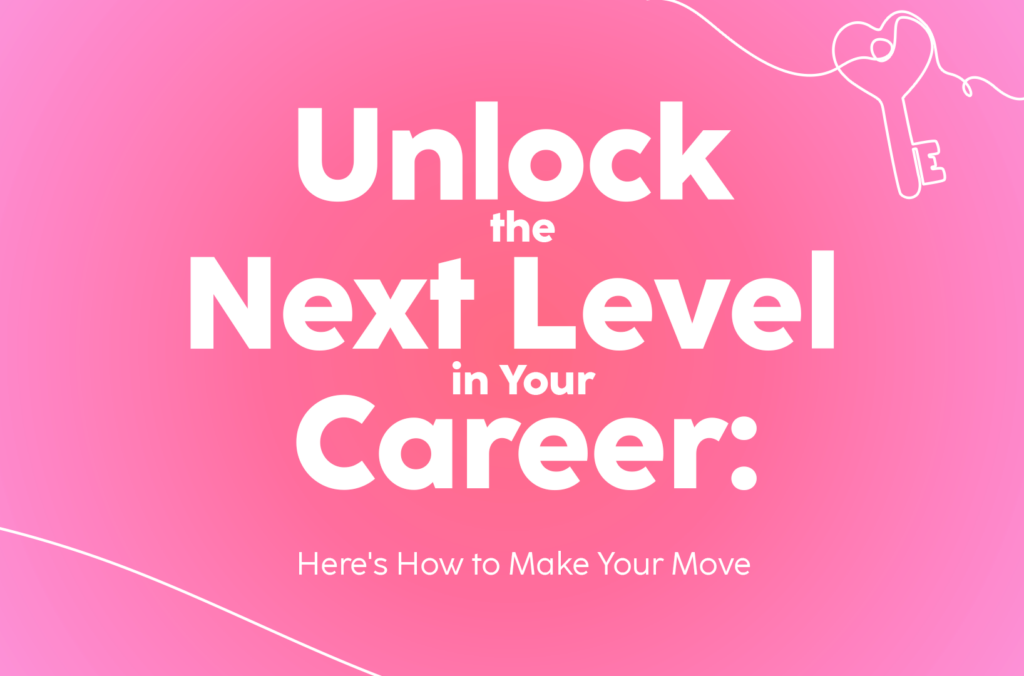 Unlock-the-Next-Level-in-Your-Career:-Here's-How-to-Make-Your-Move-The-Savvy-Working-Mom