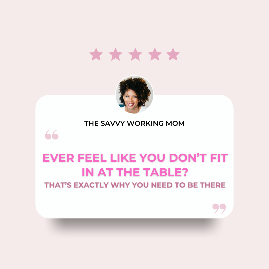 Read more about the article Ever Feel Like You Don’t Fit in at the Table? That’s Exactly Why you Need to be There